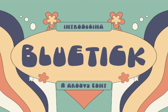 Bluetick: The Display Font That Gave My Small Business a Fresh, Fun Look