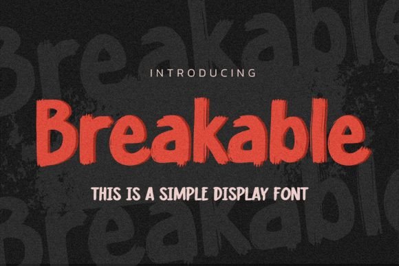 Breakable: A Handmade Display Font for Natural Editorial Design