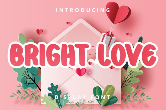 Bright Love: A Display Font That Brings Digital Designs to Life