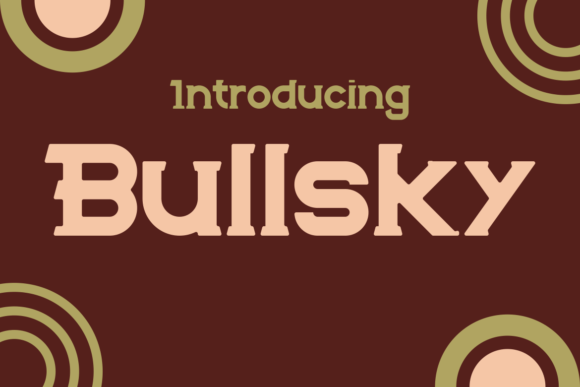 Bullsky: A Display Font That Elevates Real Business Branding