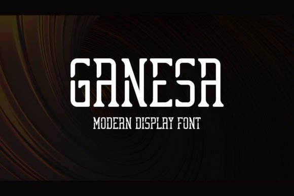 Ganesa: A Modern Display Font for Bold Digital Design