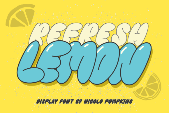 Refresh Lemon: A Display Font That Adds Youthful Energy to Campaign Designs